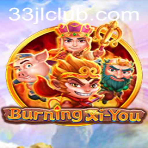 Discover the Enigmatic World of BurningXiYou: An Epic Adventure Awaits